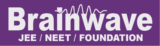 JEE | NEET | Foundation Coaching Brainwave Career Institute is a premier coaching institute in Mahwa, Rajasthan, dedicated to providing quality education for competitive examinations such as IIT-JEE, NEET, CUET, NTSE, Olympiads, and Foundation courses for school students.